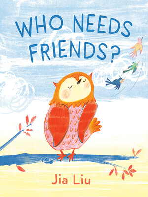 cover image of Who Needs Friends?